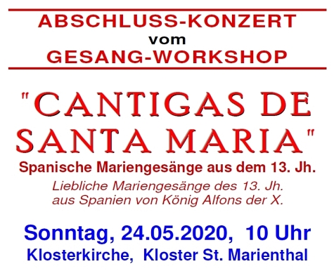ABSCHLUSS-KONZERT mit den Teilnehmern vom Gesang-Workshop am Sonntag, 24.05.2020 ~ 10 Uhr ~ in unserer Klosterkirche