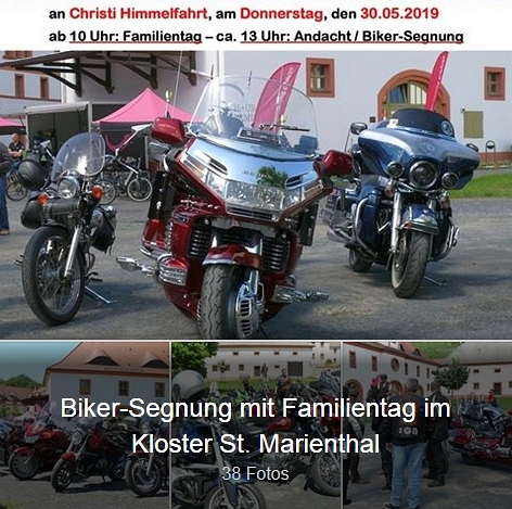 Rückblicke und Impressionen von der Biker-Segnung mit Familientag zu Christi Himmelfahrt bei uns im Kloster St. Marienthal