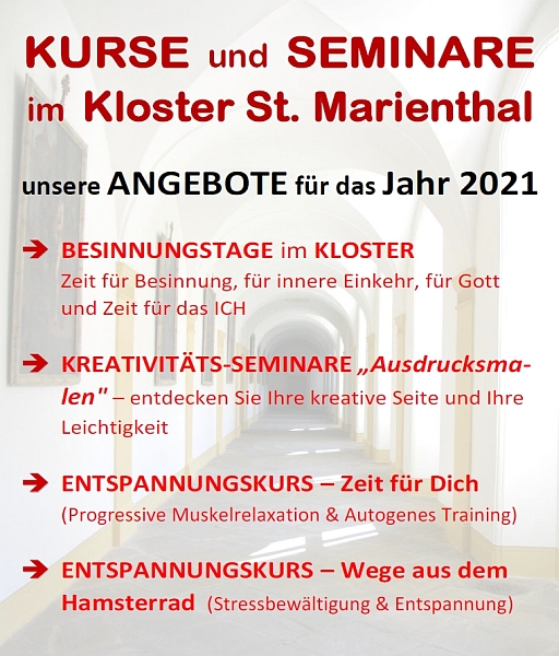 die Übersicht über unsere Kurse und Seminare im Jahr 2021 bei uns im Kloster St. Marienthal