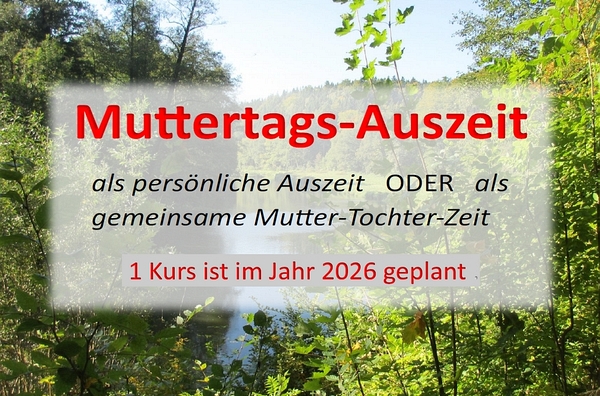 Kurs ''Muttertags-Auszeit'' als Auszeit oder gemeinsame Mutter-Tochter-Zeit