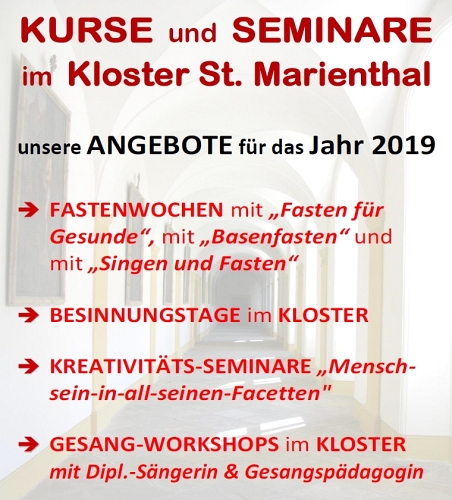 neue Kurse und Seminare im Jahr 2019 bei uns im Kloster St. Marienthal mit den Themen Fasten, Besinnung, Kreativität, Gesang und Qi-Gong
