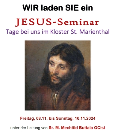 ''JESUS-Seminar'' Tage bei uns im Kloster St. Marienthal