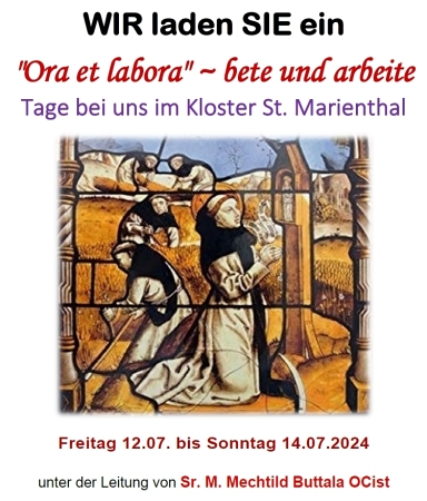 ''Ora et labora ~ KLOSTER auf ZEIT'' Tage bei uns im Kloster St. Marienthal